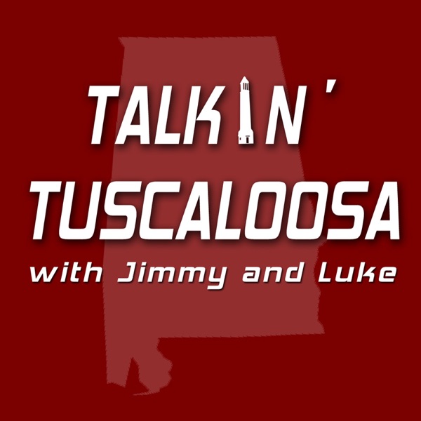 Talkin' Tuscaloosa with Jimmy and Luke Image