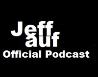Jeff Auf (Podcast) - www.poderato.com/jeffaufofficial podcast