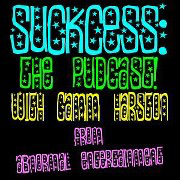 SuckCess: The Pudcast! with Camm Harston podcast