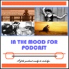 In the Mood for Podcast artwork