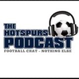 The Hot spurs Podcast - a Tottenham football show