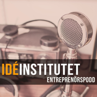 Idéinstitutet Entreprenörspodd podcast