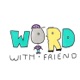 Word With Friend