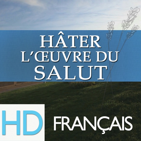 Hâter l’œuvre du salut | HD | FRENCH
