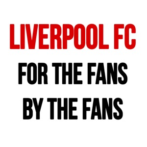 Liverpool FC - For the fans by the fans