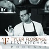 Podcasts – Tyler Florence Test Kitchen artwork