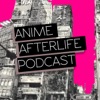 Anime Afterlife Podcast artwork