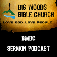 Big Woods Bible Church podcast