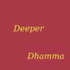 Deeper Dhamma artwork