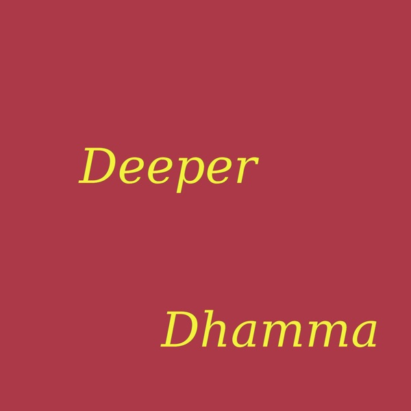 Deeper Dhamma Artwork