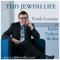 This Jewish Life - By Rabbi Yaakov Wolbe
