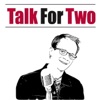 Talk For Two - The Number 1 Performing Arts Podcast artwork