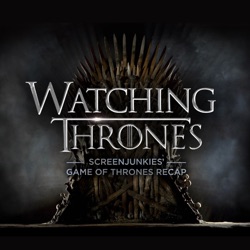 Game of Thrones Recap S6 E9 - ScreenJunkies Watching Thrones