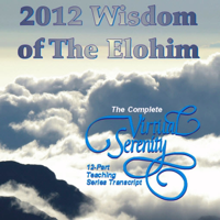 2012 Wisdom of The Elohim: Integrity and Self-Love — Part 7/12