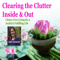 Clearing Your Clutter Inside & Out | Organize | Mindfulness | Well Being | Stress Reduction | Decluttering | Life Coaching |