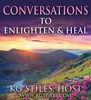 Conversations to Enlighten and Heal artwork