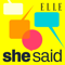 She Said