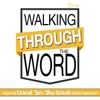 Walking Through the Word – Daily Podcast Commentary artwork