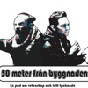 50 meter från byggnaden