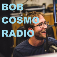 Bob Cosmo Radio podcast