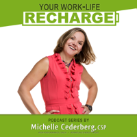 Your Work-Life Recharge | Michelle Cederberg podcast