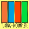 Turing-Incomplete