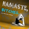 Namaste Bitches Podcast - artwork