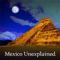 Mexico Unexplained
