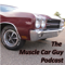 The Muscle Car Guy Podcast