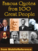 Famous Quotes from 100 Great People - MobileReference