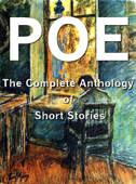 Edgar Allan Poe: The Complete Anthology of Short Stories - Edgar Allan Poe