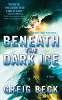 Greig Beck - Beneath the Dark Ice artwork