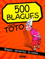500 blagues spécial Toto et enfants