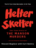 Vincent Bugliosi & Curt Gentry - Helter Skelter: The True Story of the Manson Murders artwork