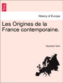 Les Origines de la France contemporaine. Tome I. Deuxieme Edition - Hippolyte Taine