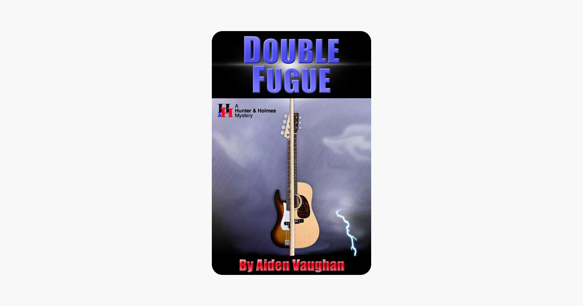 Double Fugue (A Hunter & Holmes Mystery)