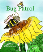 Bug Patrol - Julie Bryant