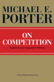 On Competition - Michael E. Porter