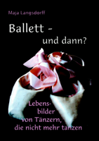 Maja Langsdorff - Ballett - und dann? artwork