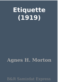 Etiquette (1919) - Agnes H. Morton