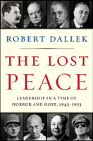 Robert Dallek - The Lost Peace artwork