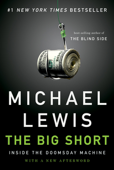 The Big Short: Inside the Doomsday Machine - Michael Lewis