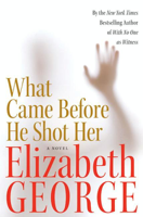 Elizabeth George - What Came Before He Shot Her artwork