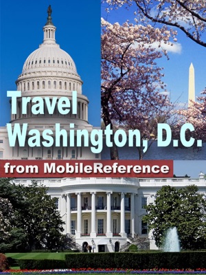 Washington, DC: Illustrated Travel Guide and Maps (Mobi Travel)
