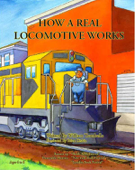 How a Real Locomotive Works - William Trombello & Brian Diskin