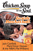 Chicken Soup for the Soul: Inside Basketball - Jack Canfield