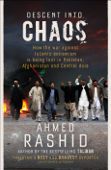 Descent into Chaos - Ahmed Rashid