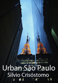 Urban São Paulo - Silvio Crisóstomo