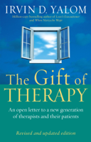 Irvin Yalom - The Gift Of Therapy (Revised And Updated Edition) artwork