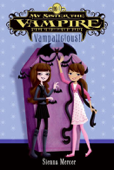 My Sister the Vampire #4: Vampalicious! - Sienna Mercer